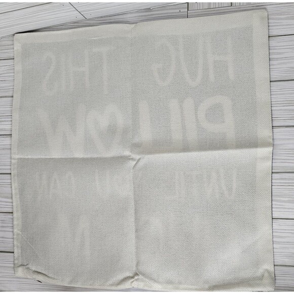 Hug This Pillow Until You Can Hug Me Square Throw Pillow Cover Zippered, 18'x18' - Picture 2 of 2
